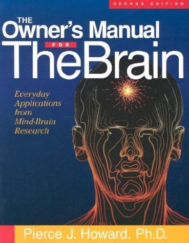 The Owner's Manual for the Brain : Everyday Applications from Mind-Brain Research