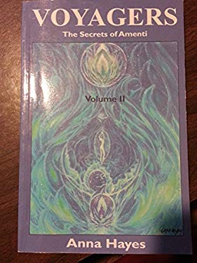 Voyagers Vol. 2 : The Secrets of Amenti book by Ashayana Deane