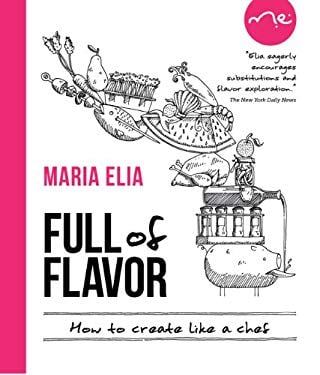 Full of Flavor : How to Think Like a Chef