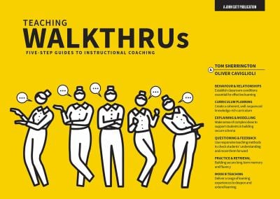 Teaching WalkThrus: Five-Step Guides to Instructional Coaching : Visual Step-By-Step Guides to Essential Teaching Techniques
