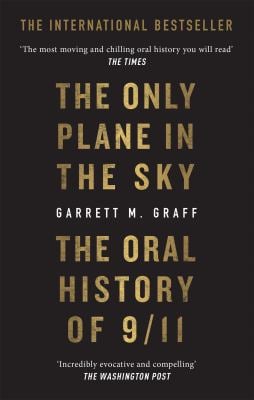 The Only Plane in the Sky : The Oral History of 9/11 on the 20th Anniversary