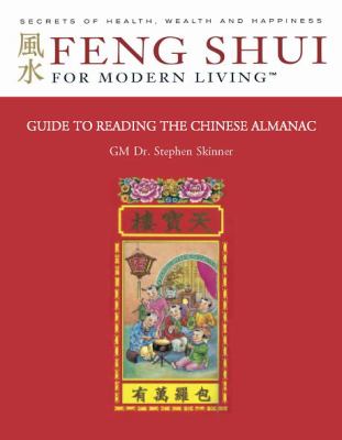 Guide to Reading the Chinese Almanac : Feng Shui and the Tung Shu (FSML)
