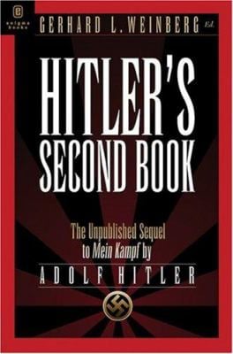Hitler's Second Book : The Unpublished Sequel to Mein Kampf