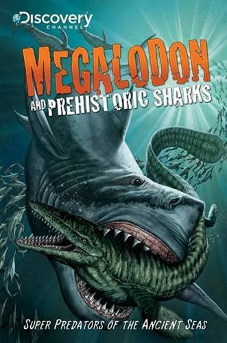 Discovery Channel's Megalodon and Prehistoric Sharks