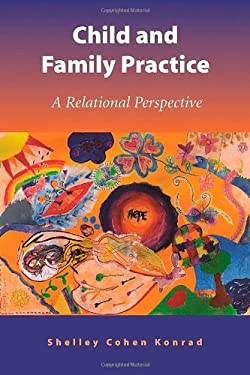 Child and Family Practice : A Relational Perspective book by Shelley ...