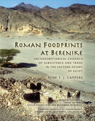Roman Foodprints at Berenike: Archaeobotanical Evidence of Subsistence and Trade in the Eastern Desert of Egypt