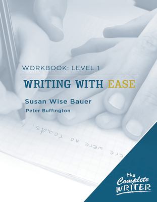Complete Writing Book The Complete Writer: Level 1 Workbook for Writing with Ease book by ...