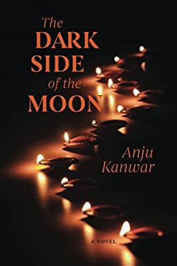The Dark Side of the Moon book by Anju Kanwar: 9781937484804