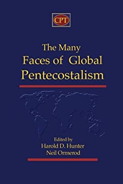 The Many Faces of Global Pentecostalism book by Harold Hunter, Neil ...