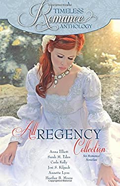 A Timeless Romance Anthology : All Regency Collection used book by Anna ...