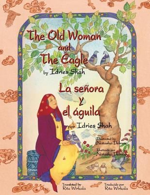 The Old Woman and the Eagle - la Senora y el Agui : English-Spanish Bilingual Edition