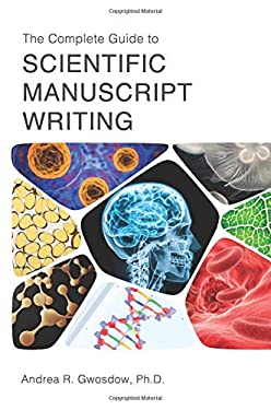 The Complete Guide to Scientific Manuscript Writing book by Andrea R ...