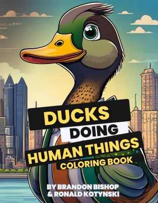 Ducks Doing Human Things Coloring Book (Animals Doing Human Things ...