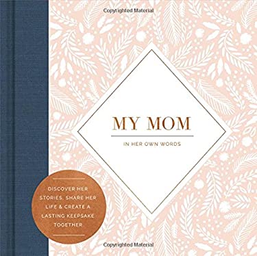 My Mom: In Her Own Words (Interview Journal) as book, audiobook or ebook.
