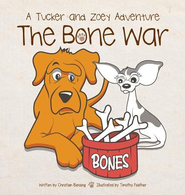 The Bone War: A Tucker and Zoey Adventure book by Christian Bensing ...