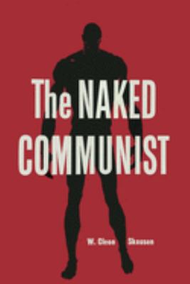 The Naked Communist book by W. Cleon Skousen: 9781946963161