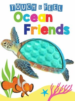 Ocean Friends : Touch and Feel