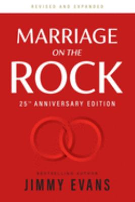Marriage on the Rock 25th Anniversay Edition : The Comprehensive Guide ...