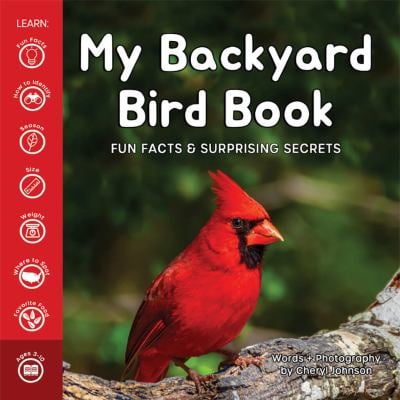 My Backyard Bird Book : Fun Facts & Surprising Secrets used book by