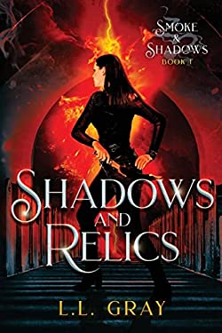 Shadows and Relics book by L. L. Gray: 9781958873007