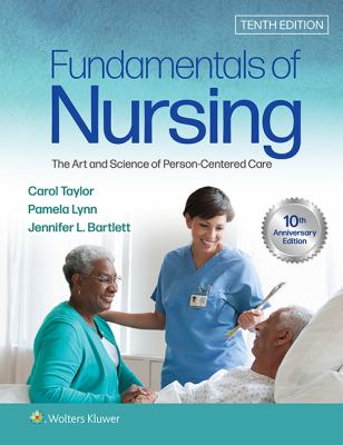 Fundamentals of Nursing : The Art and Science of Person-Centered Care