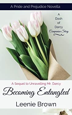 Becoming Entangled : A Pride and Prejudice Novella