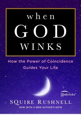 When God Winks : How the Power of Coincidence Guides Your Life