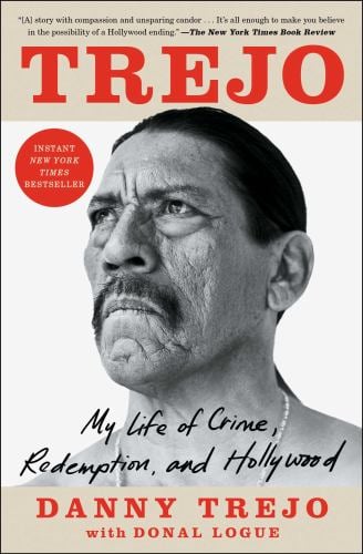 Trejo : My Life of Crime, Redemption, and Hollywood