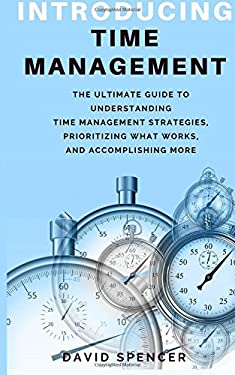 Introducing Time Management : The Ultimate Guide to Understanding Time ...