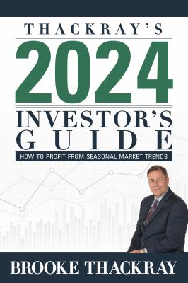 Thackray's 2024 Investor's Guide : How to Profit from Seasonal Market