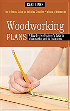Woodworking for Beginners : A Step-By-step Beginner's Guide to ...