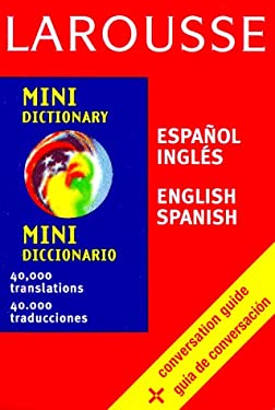 Larousse Mini Diccionario Espanol Inglesingles Espanol Larousse Mini Dictionary Spanish Englishenglish Spanish - 