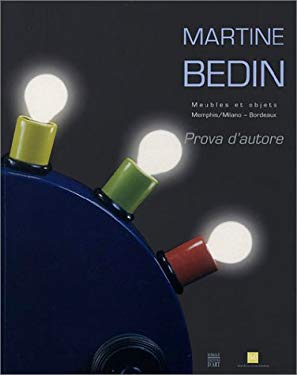 Martine Bedin : Meubles et Objets 1981-2003