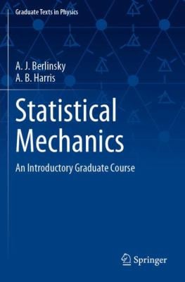 Statistical Mechanics : An Introductory Graduate Course