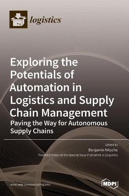 Exploring the Potentials of Automation in Logistics and Supply Chain ...