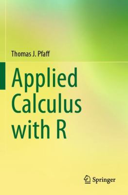 Applied Calculus with R book by Thomas J. Pfaff: 9783031285738