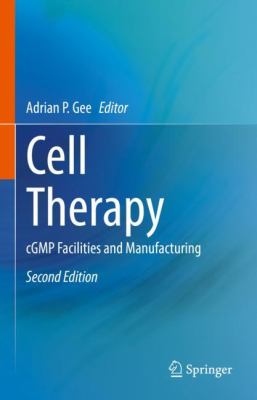Cell Therapy : CGMP Facilities and Manufacturing