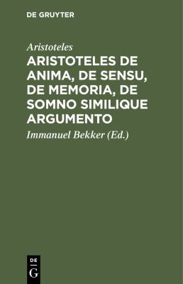 Aristoteles De Anima De Sensu De Memoria De Somno Similique aristoteles-de-anima-de-sensu-de-memoria-de-somno-similique