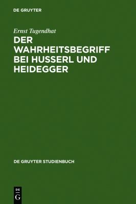 Der Wahrheitsbegriff Bei Husserl und Heidegger