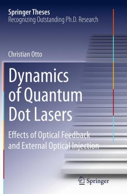Dynamics of Quantum Dot Lasers : Effects of Optical Feedback and ...