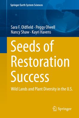 Seeds of Restoration Success : Wild Lands and Plant Diversity in the U. S.