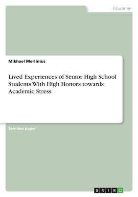 Lived Experiences of Senior High School Students With High Honors ...