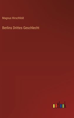 Berlins Drittes Geschlecht (German Edition)