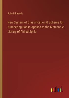New System of Classification & Scheme for Numbering Books Applied to ...