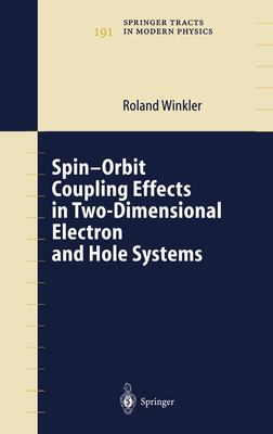 Spin-Orbit Coupling Effects in Two-Dimensional Electron and Hole ...