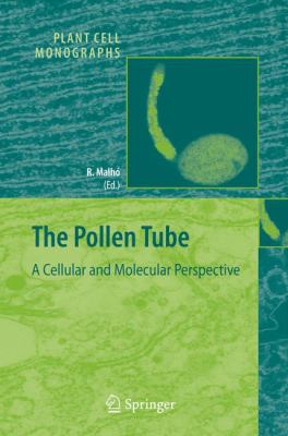 The Pollen Tube : A Cellular and Molecular Perspective