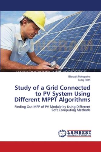 Study of a Grid Connected to PV System Using Different MPPT Algorithms ...