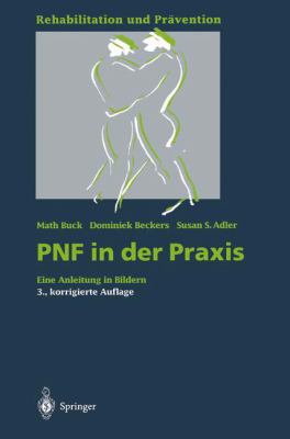 PNF in der Praxis : Eine Anleitung in Bildern