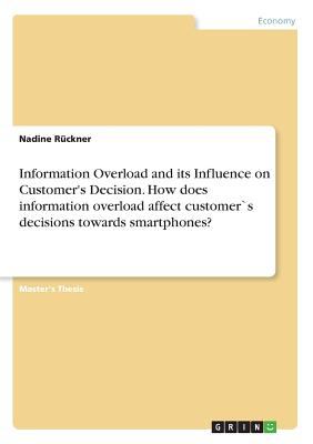 Information Overload and its Influence on Customer's Decision. How does ...