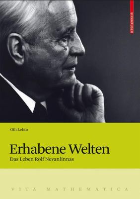 Erhabene Welten : Das Leben Rolf Nevanlinnas